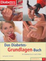 Das Diabetes-Grundlagen-Buch - Ein Diabetes-Kurs in sechs Teilen