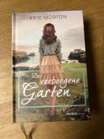 Kate Morton: Der verborgene Garten