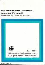 Die verunsicherte Generation. Jugend und Wertewandel