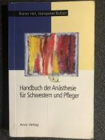 Handbuch der Anästhesie für  Schwestern und Pfleger 3. überarbeitete Auflage