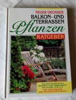 Neuer grosser Balkon- und Terrassenpflanzen-Ratgeber