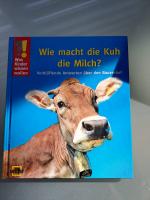 Wie macht die Kuh die Milch? - Verblüffende Antworten über den Bauernhof