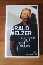 Harald Welzer: Nachruf auf mich selbst -