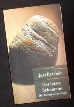 Juri Rytcheu: Der letzte Schamane