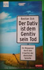 Der Dativ ist dem Genitiv sein Tod