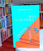 Deborah Levy: Heim schwimmen