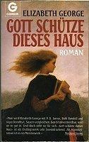 Elizabeth George: Gott schütze dieses Ha Elizabeth George: Gott schütze dieses Ha