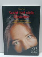 Felicitas Vogt: Sucht hat viele Gesichte Felicitas Vogt: Sucht hat viele Gesichte