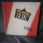 Bollwerk Berlin : So sieht es bei uns au
