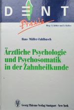 Ärztliche Psychologie und Psychosomatik in der Zahnheilkunde