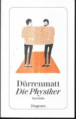Friedrich Dürrenmatt: Die Physiker - Ein