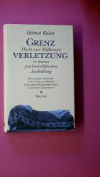 Helmut Kaiser: GRENZVERLETZUNG. Macht un