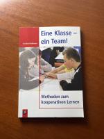 Eine Klasse - ein Team! - Methoden zum kooperativen Lernen