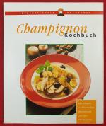 Champignon Kochbuch. Über 100 Gerichte u. Zubereitungstips für frische Kulturchampignons - leicht verständliche Anweisungen - alle Zutaten im Lebensmittelhandel. Aus der Reihe Internationale Kochkunst - Edition Richter.