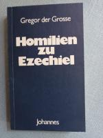 Gregor I. Papst: Homilien zu Ezechiel Gregor I. Papst: Homilien zu Ezechiel