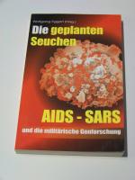 Die geplanten Seuchen AIDS SARS militärische Genforschung +++ TOP!!!