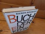 Rainer Schmidt: Buch der Einkehr