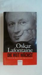Oskar Lafontaine: DIE WUT WÄCHST. EINE B