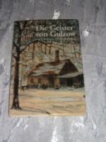 Die Geister von Gulzow - Eine Erzählung aus der Mark Brandenburg mit 2 Zeichnungen