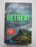 Sarah Pearse: Das Retreat - Thriller. - 