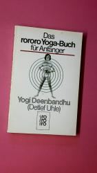 Deenbandhu: DAS RORORO-YOGA-BUCH FÜR ANF