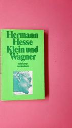 Hermann Hesse: KLEIN UND WAGNER. Novelle