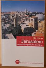 Gil Yaron: Jerusalem - ein historisch-po Gil Yaron: Jerusalem - ein historisch-po