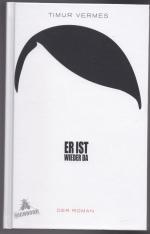 Timur Vermes: Er ist wieder da - Der Rom