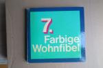 Wohnzirkel Detmold: Farbige Wohnfibel 7.