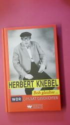 Martin Breuer: HERBERT KNEBEL. boh glaub