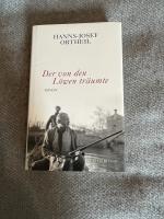 Hanns-Josef Ortheil: Der von den Löwen t Hanns-Josef Ortheil: Der von den Löwen t