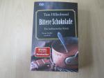 Tom Hillenbrand: Bittere Schokolade - Ei Tom Hillenbrand: Bittere Schokolade - Ei