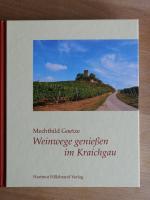 Mechthild Goetze: Weinwege genießen im K