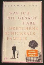 Susanne Abel: Was ich nie gesagt habe - Susanne Abel: Was ich nie gesagt habe -