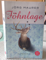 Jörg Maurer: Föhnlage - Alpenkrimi Jörg Maurer: Föhnlage - Alpenkrimi