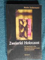 Zweierlei Holocaust - Der Holocaust in den politischen Kulturen Israels und Deutschlands