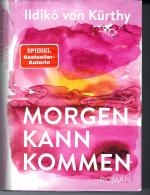Kürthy, Ildikó von: Morgen kann kommen