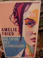 Fried Amelie: Die Spur des Schweigens