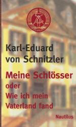 Meine Schlösser oder wie ich mein Vaterland fand. handschriftlich signiert von Karl-Eduard von Schnitzler