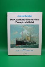 Geschichte der deutschen Passagierschiffahrt: Band 1 Die Pionierjahre 1850-1890