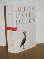 Juli Zeh: Unterleuten - Mit dem Dorf sti