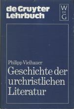 Geschichte der urchristlichen Literatur - Einl. in d. Neue Testament, d. Apokryphen und d. Apostol. Väter