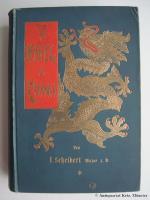 Der Krieg in China 1900-1901. Nebst einer Beschreibung der Sitten, Gebräuche und Geschichte des Landes. 2 Bände (in 1 Band gebunden).