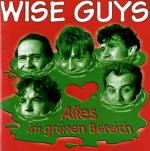 Wise Guys: Wise Guys - Alles Im Grünen B