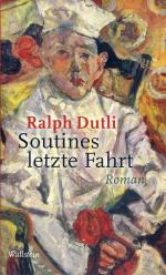Ralph Dutli: Soutines letzte Fahrt.