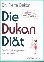Pierre Dukan: Die Dukan Diät - Das Schla Pierre Dukan: Die Dukan Diät - Das Schla