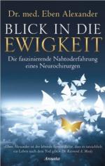 Eben Alexander: Blick in die Ewigkeit - 