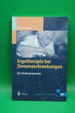 Ergotherapie bei Demenzerkrankungen - ein Förderprogramm; Rehabilitation und Prävention, Band 44