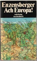 Enzensberger, Hans Magnus: Ach Europa! - Enzensberger, Hans Magnus: Ach Europa! -
