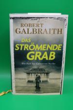 Das strömende Grab - ein Fall für Cormoran Strike (Band 7)